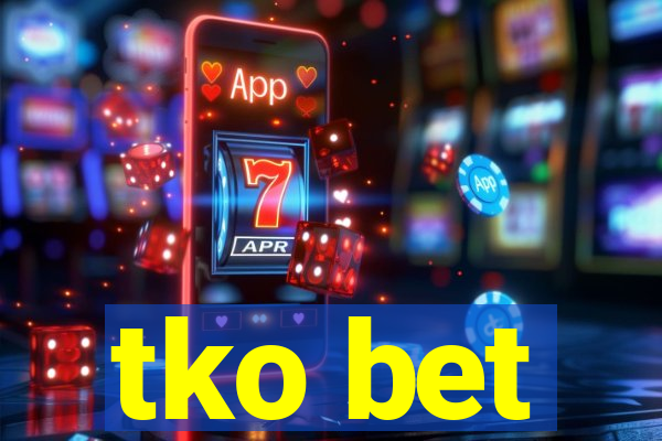 tko bet