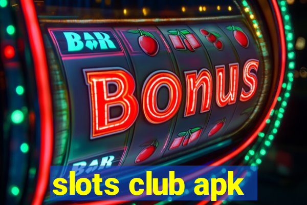 slots club apk