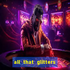 all that glitters slot machine