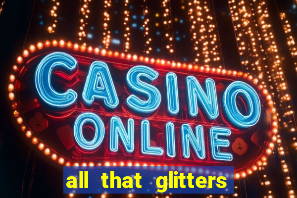 all that glitters slot machine