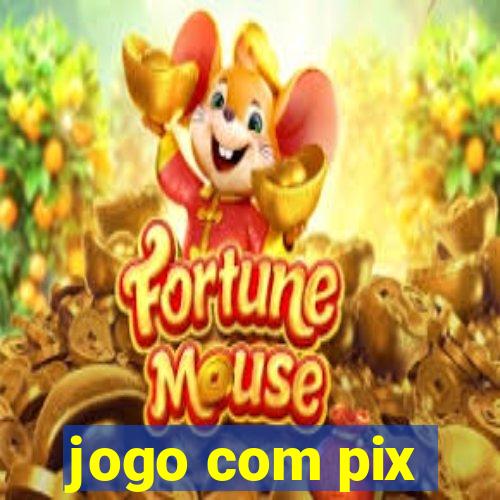 jogo com pix