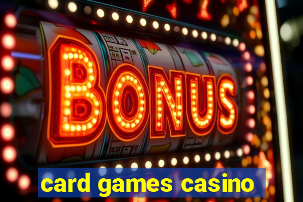 card games casino