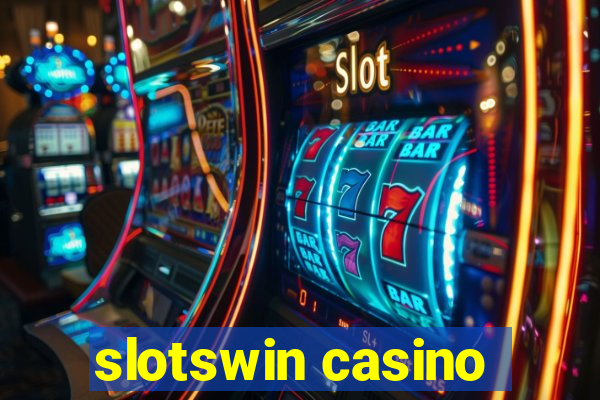 slotswin casino