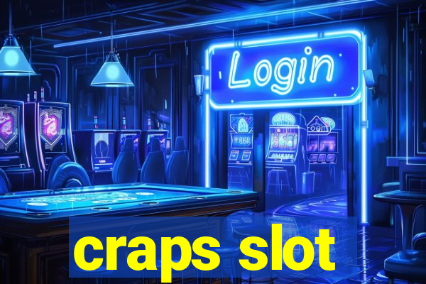 craps slot