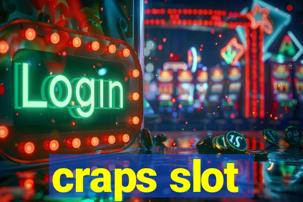 craps slot