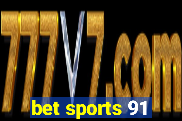 bet sports 91