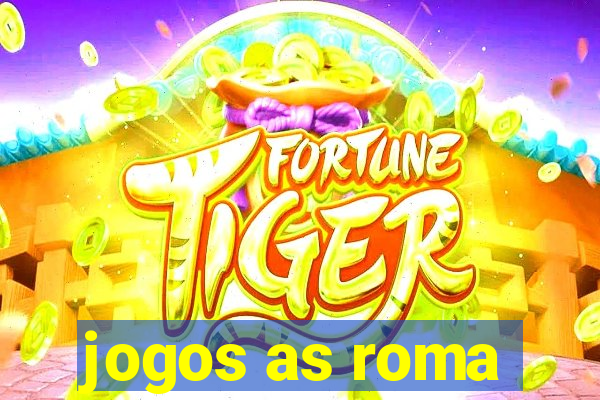 jogos as roma