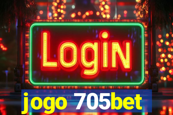 jogo 705bet