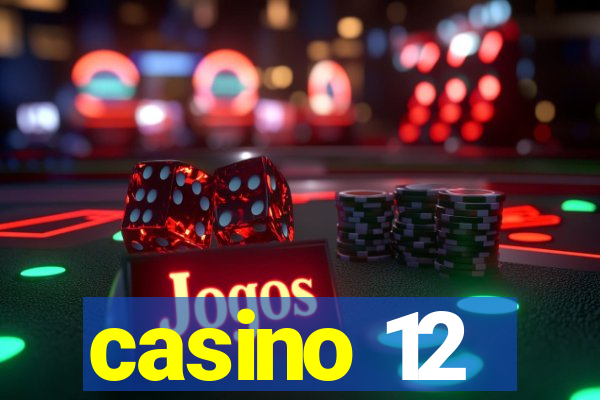 casino 12