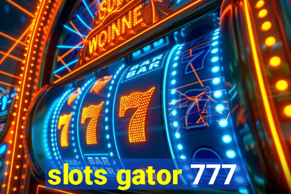 slots gator 777