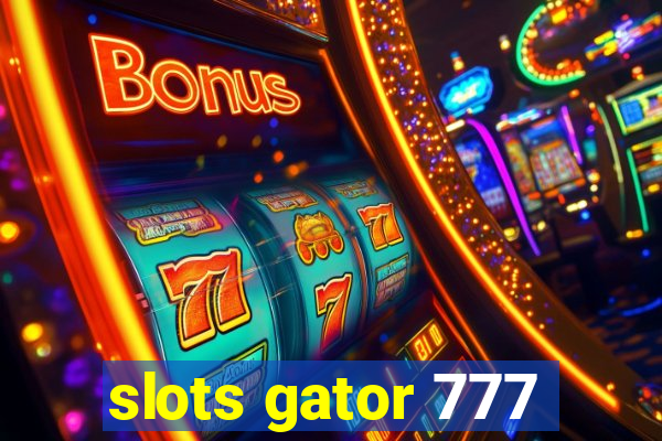 slots gator 777