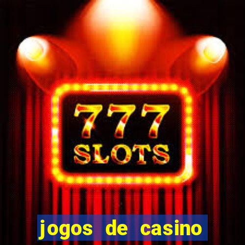 jogos de casino com bonus de registo