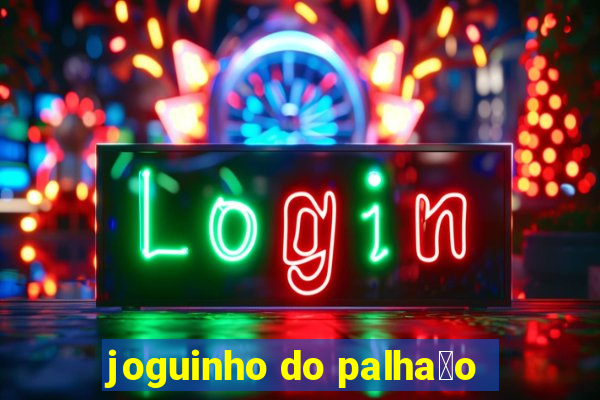 joguinho do palha莽o