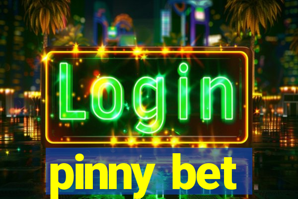 pinny bet