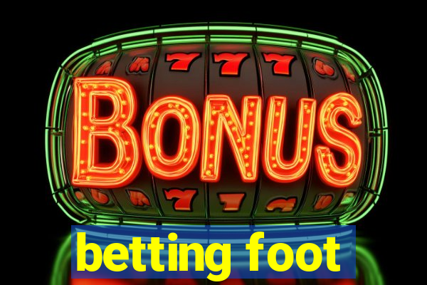 betting foot