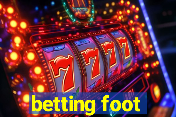 betting foot