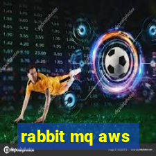 rabbit mq aws