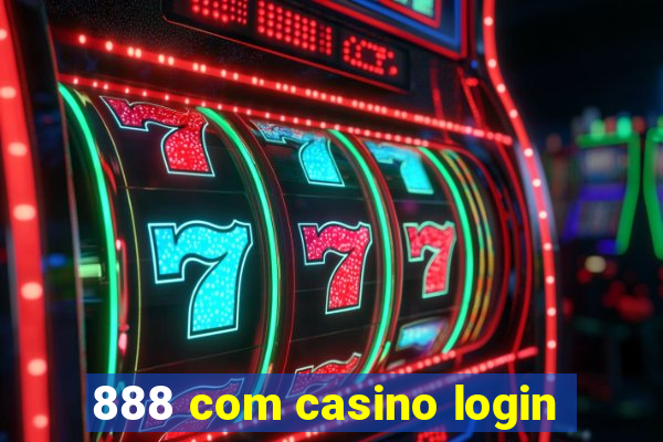 888 com casino login