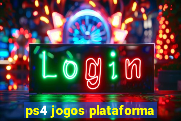 ps4 jogos plataforma