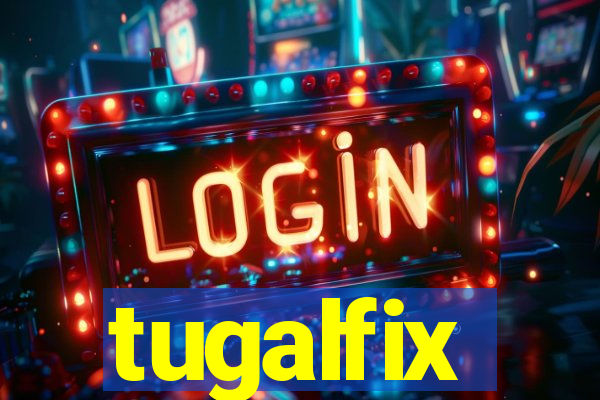 tugalfix