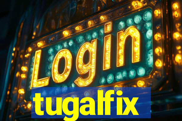 tugalfix