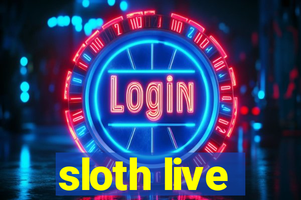 sloth live