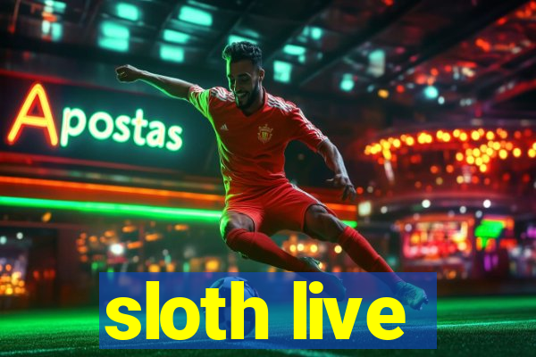 sloth live