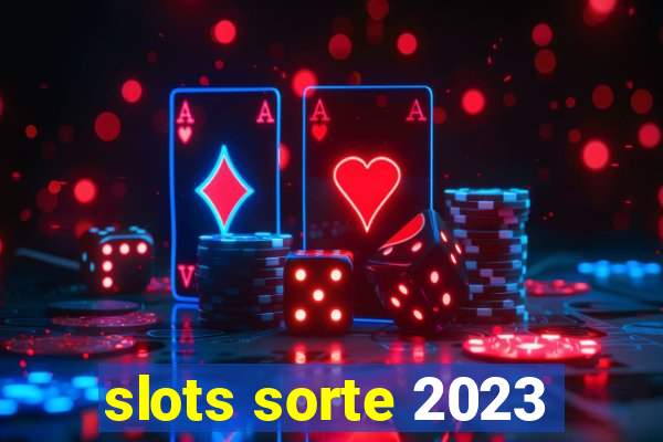 slots sorte 2023