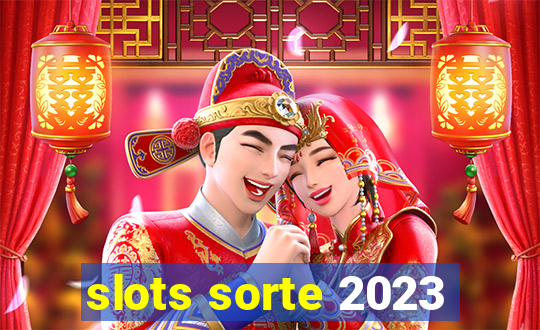 slots sorte 2023