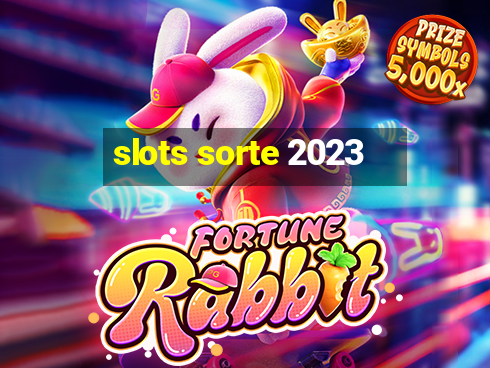 slots sorte 2023