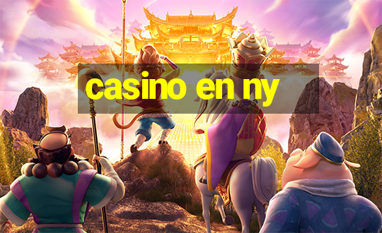 casino en ny