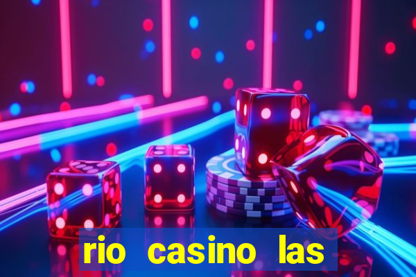 rio casino las vegas shows