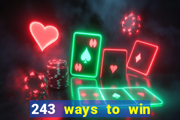 243 ways to win slots casinos