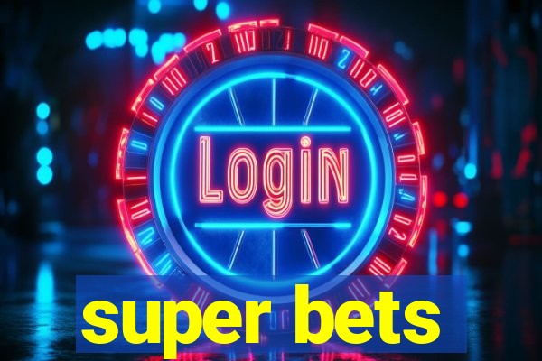 super bets