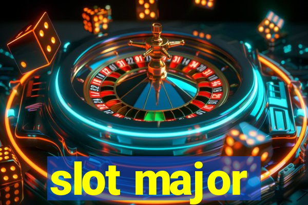 slot major