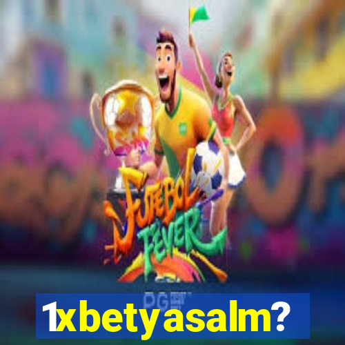 1xbetyasalm?