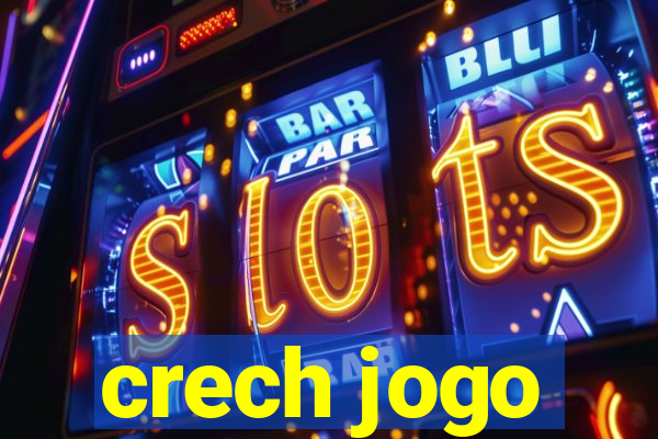 crech jogo