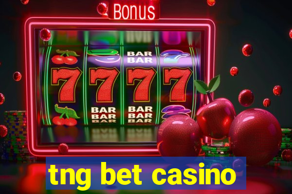 tng bet casino