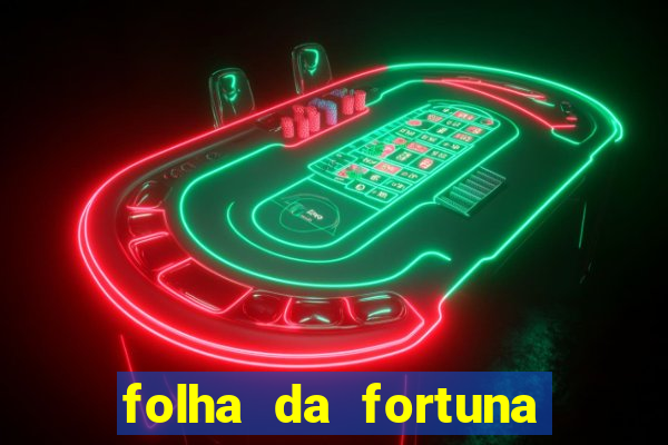 folha da fortuna onde comprar