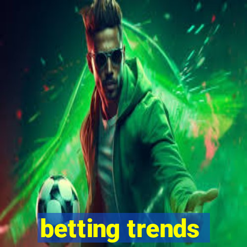 betting trends