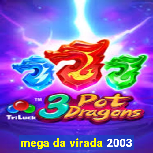 mega da virada 2003