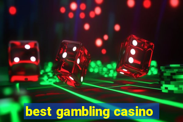 best gambling casino