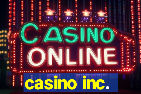 casino inc.