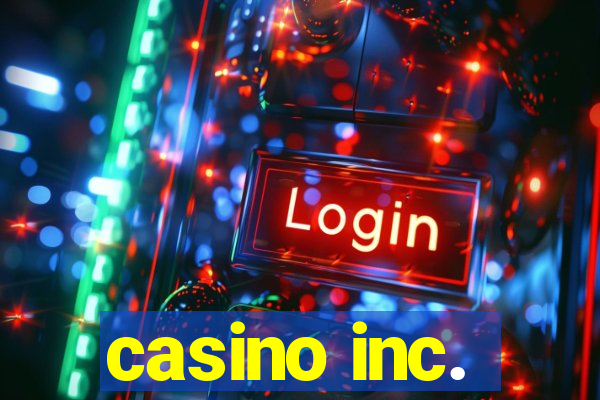 casino inc.