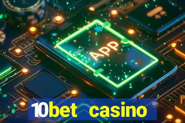 10bet casino welcome offer