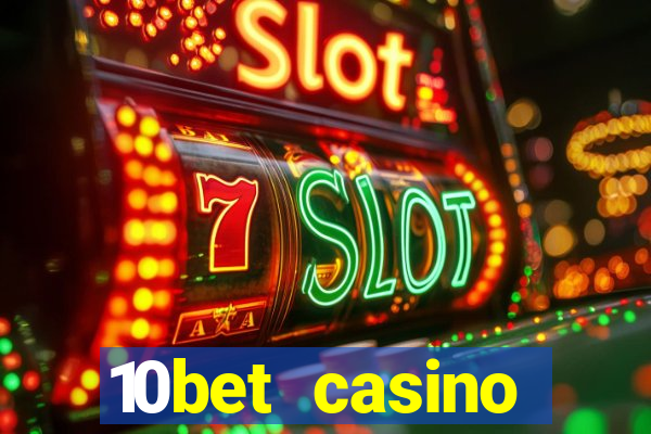 10bet casino welcome offer