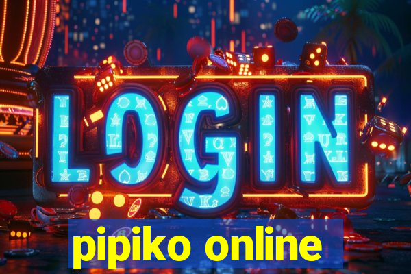 pipiko online