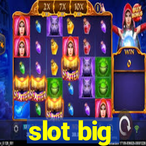 slot big