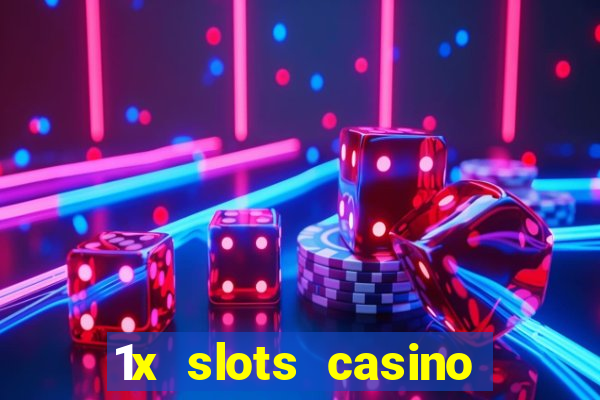 1x slots casino официальный сайт