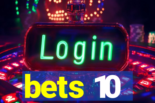 bets 10